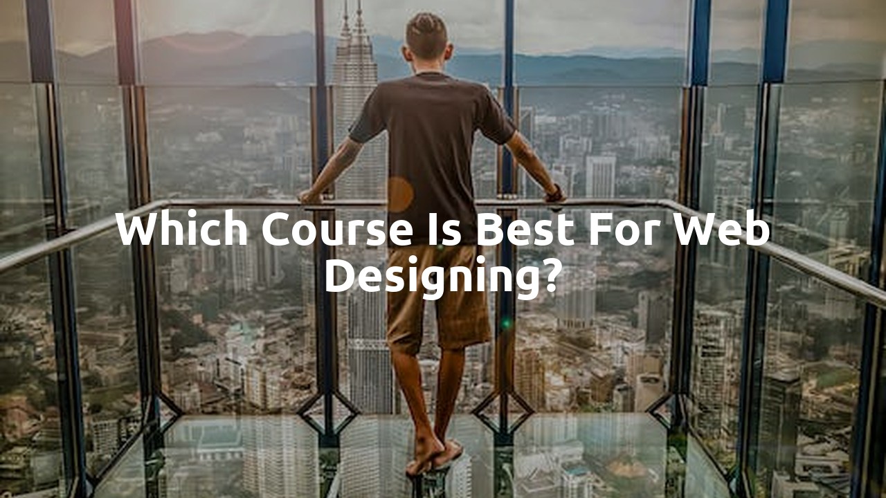 Which course is best for Web Designing?
