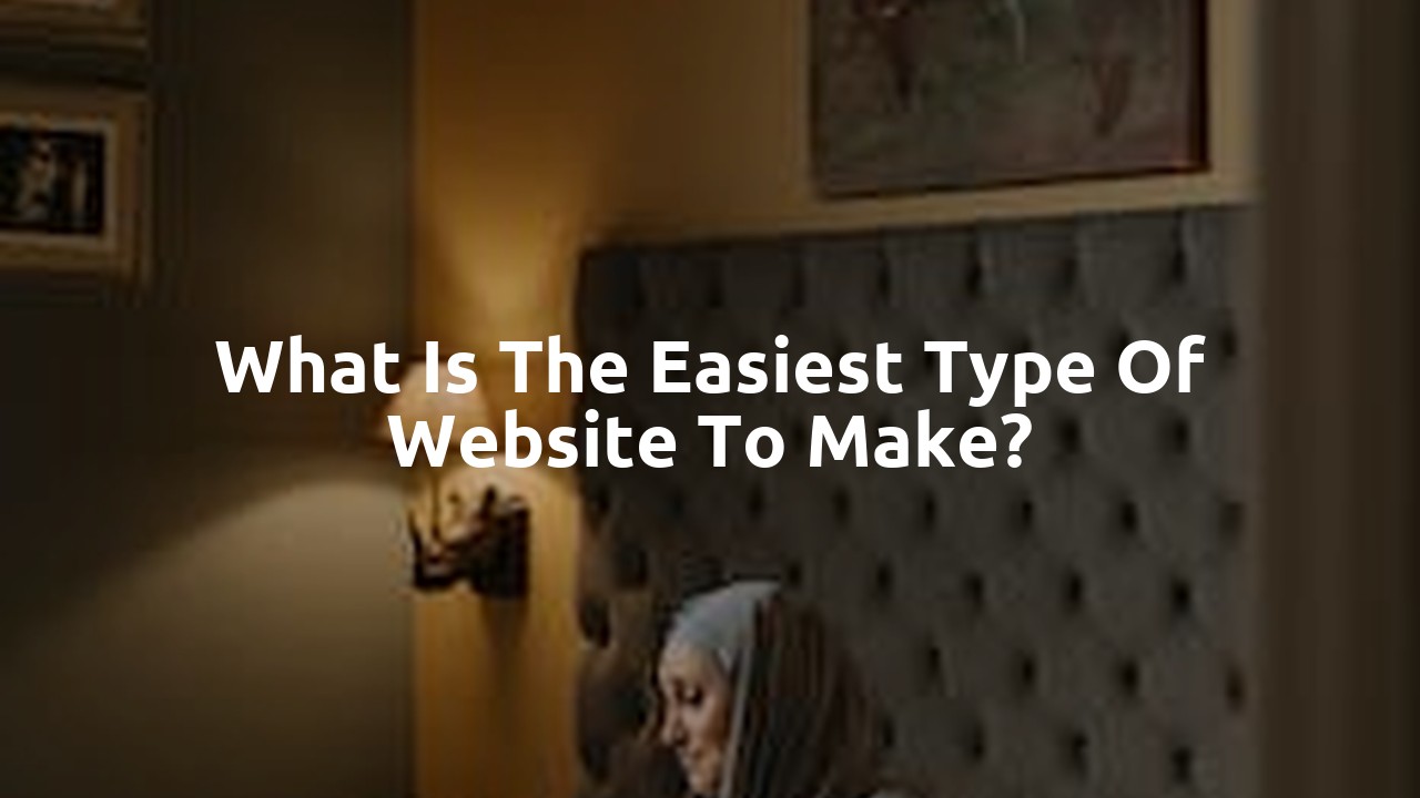 What is the easiest type of website to make?